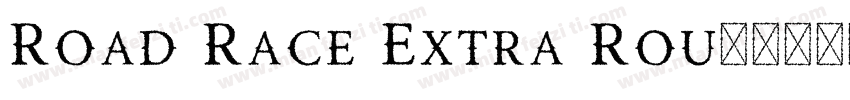 Road Race Extra Rou字体转换